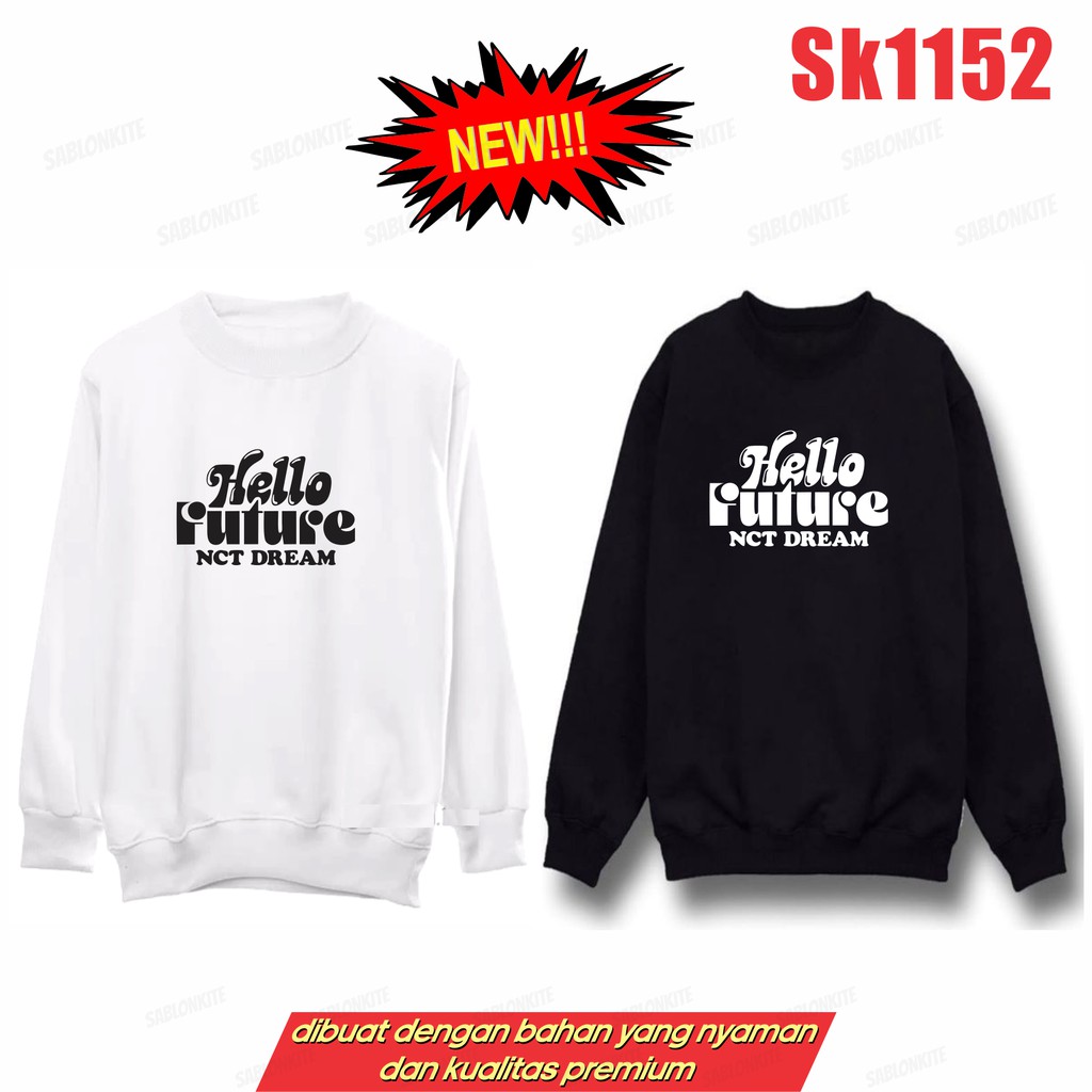 MURAH!!! SWEATER HOODIE NCT DREAM SATU WARNA HELLO FUTURE SK1152 UNI