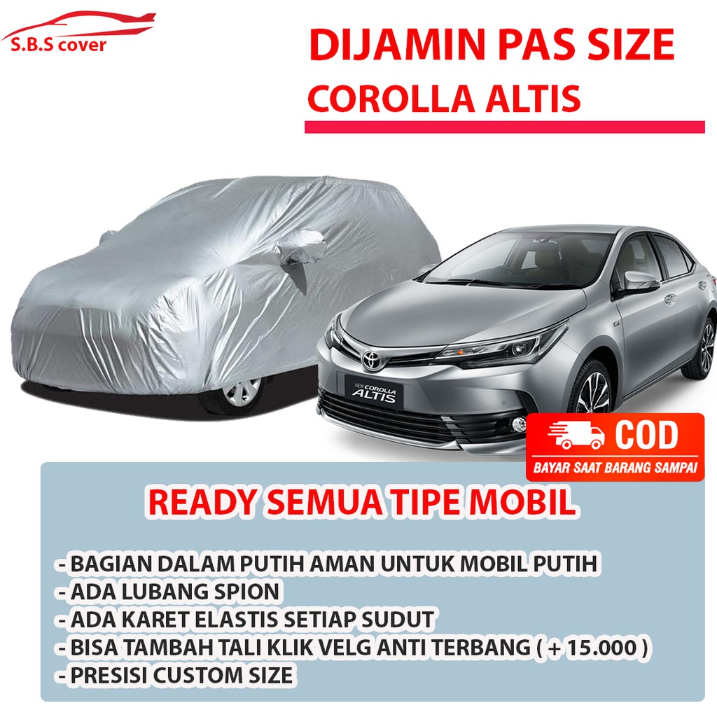 Body Cover Mobil Corolla Sarung Mobil Corolla Altis Mantel Mobil Corolla Altis Mantol Mobil Corolla