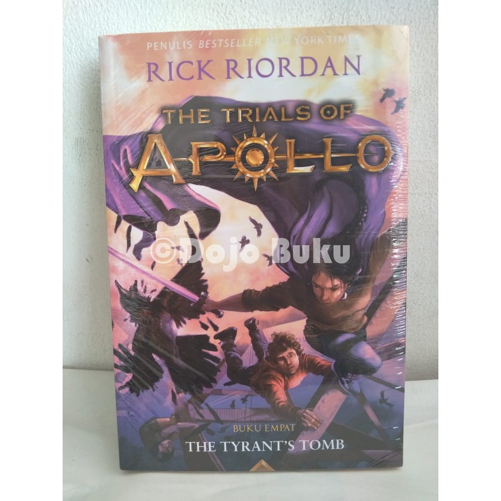 Trials Of Apollo #4 : The Tyrants Tomb by Rick Riordan