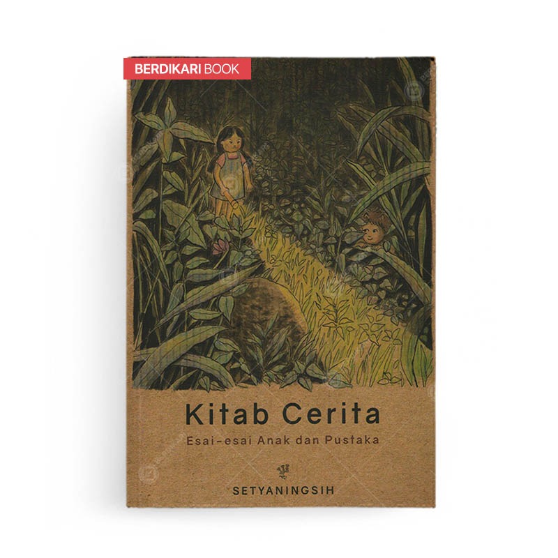 Berdikari - Kitab Cerita Esai-Esai Anak dan Pustaka Jilid 2 - Bening Pustaka