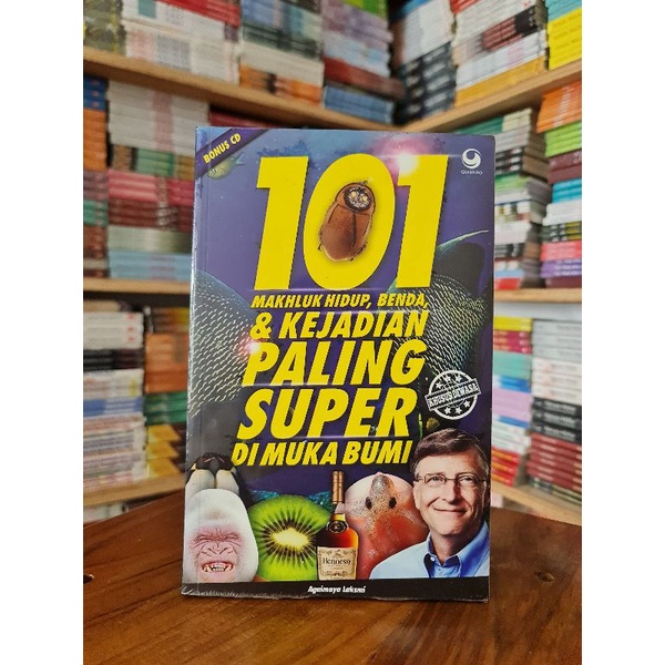 Buku | 101 makhluk hidup, benda, & kejadian paling super dimuka bumi | agnimaya | Rak Q
