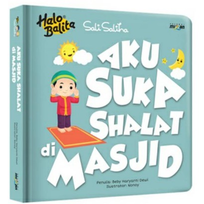 HALO BALITA SALI SALIHA: AKU SUKA SHALAT DI MASJID (BOARDBOOK)