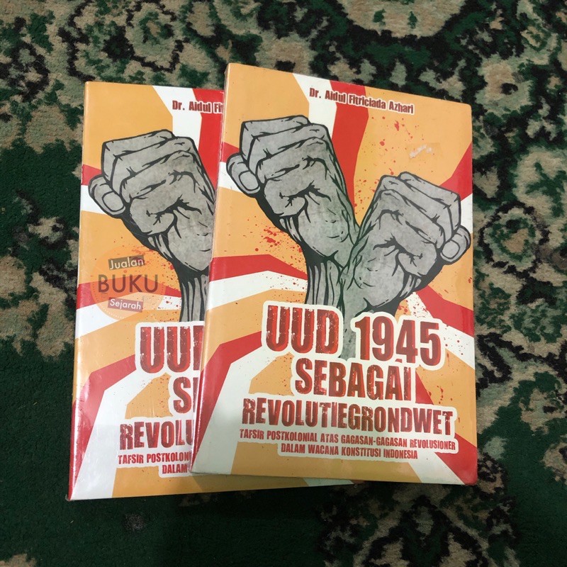 UUD 1945 SEBAGAI REVOLUTIEGRONDWET - DR. AIDUL FITRICIADA AZHARI - JALASUTRA