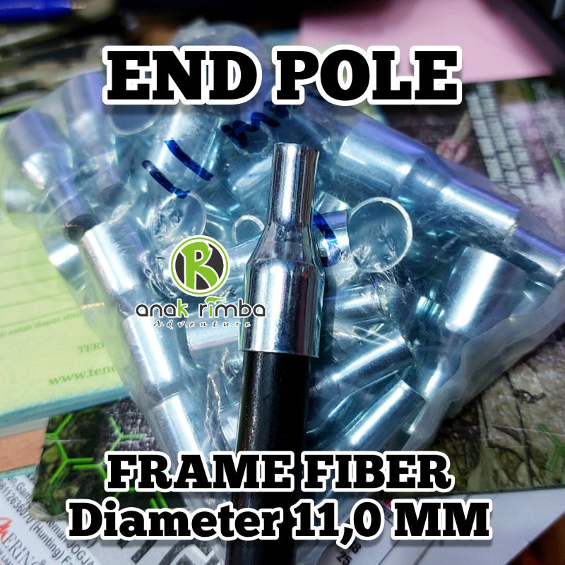 END POLE 11,0 MM KAKI LANCIP FRAME FIBER 11 MM