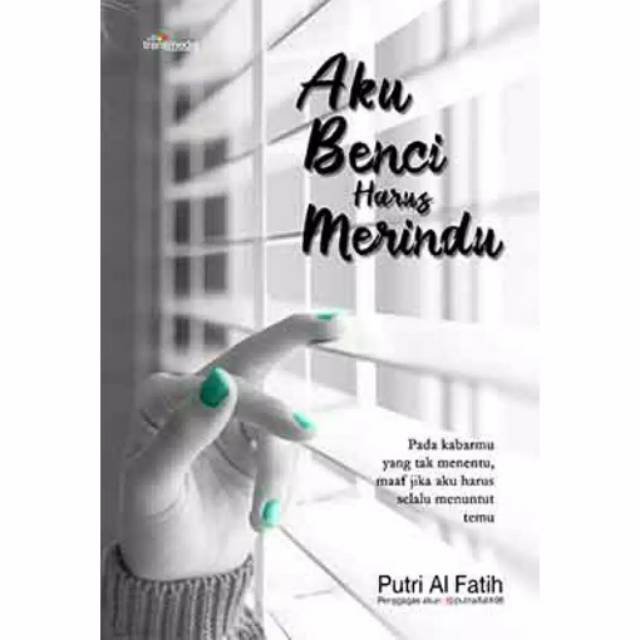BUKU AKU BENCI HARUS MERINDU