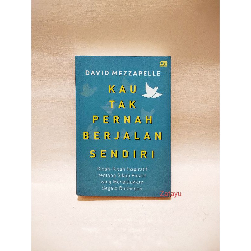 BUKU MOTIVASI / KAU TAK PERNAH BERJALAN SENDIRI (Original)