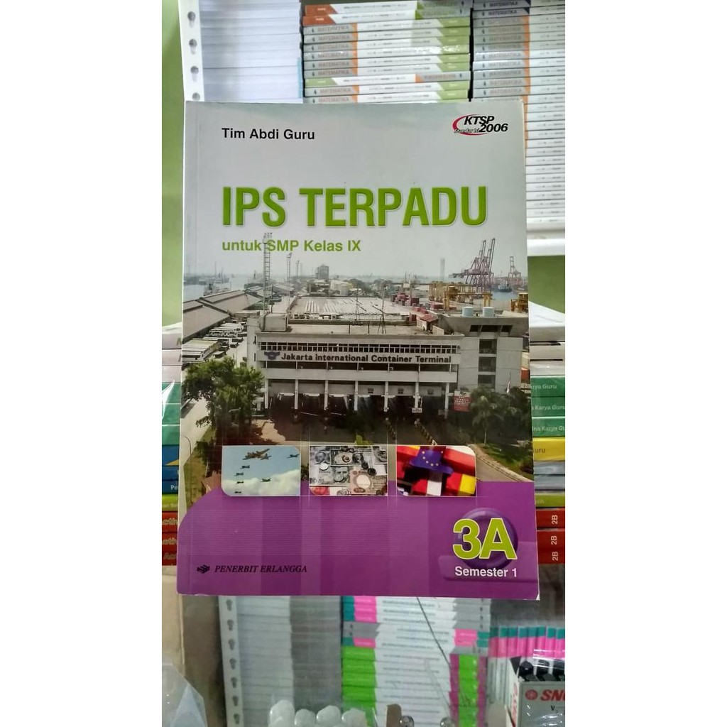 Buku Sekolah Ips Terpadu 3a Semester 1 Untuk Smp Kelas Ix Ktsp 2006 Erlangga