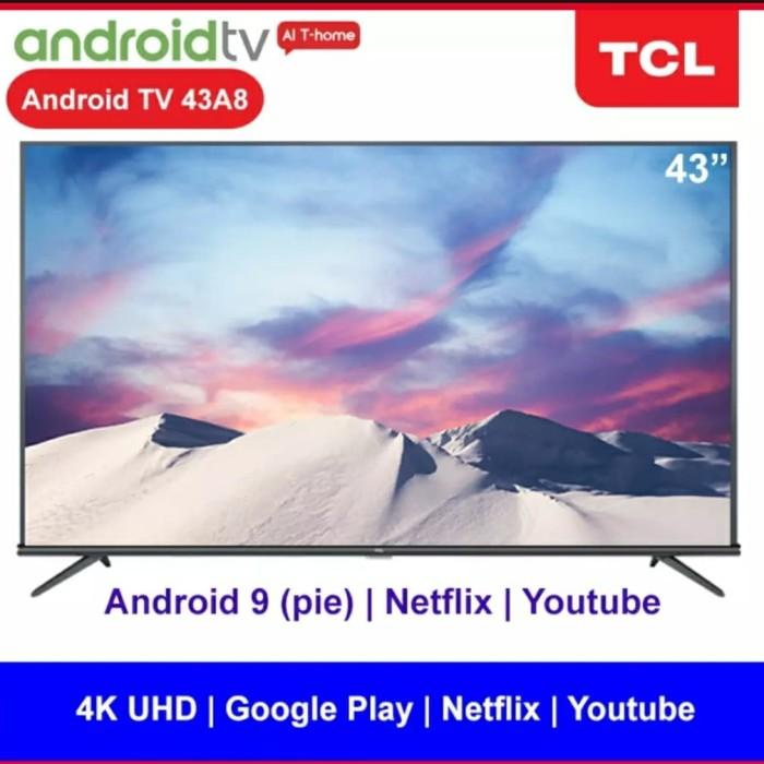 TCL 43A8 Smart LED TV android 9.0 4K Ultra HD Wifi HDMI Garansi Resmi