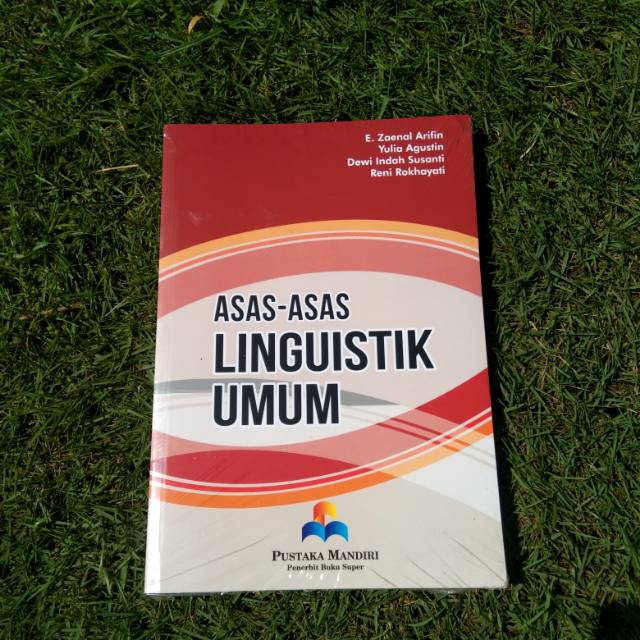 ASAS LINGUISTIK UMUM / ASAS-ASAS LINGUISTIK UMUM