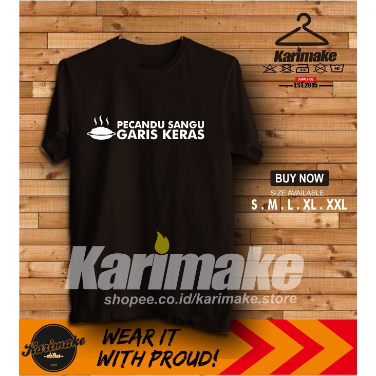 Kaos Baju Kata Sunda Pecandu Sangu Garis Keras Kaos Distro Murah - KHEY OLD SHOP