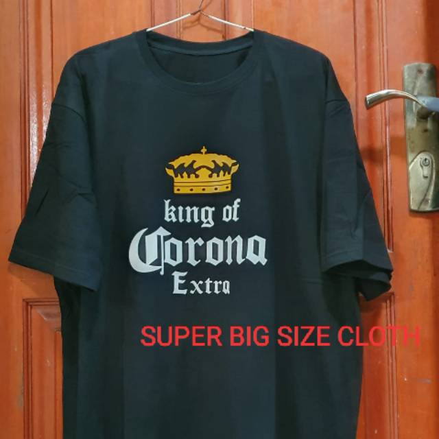KAOS BAJU BIG SIZE KING OF CORONA EXTRA SIZE S M L XL XXL 3XL 4XL