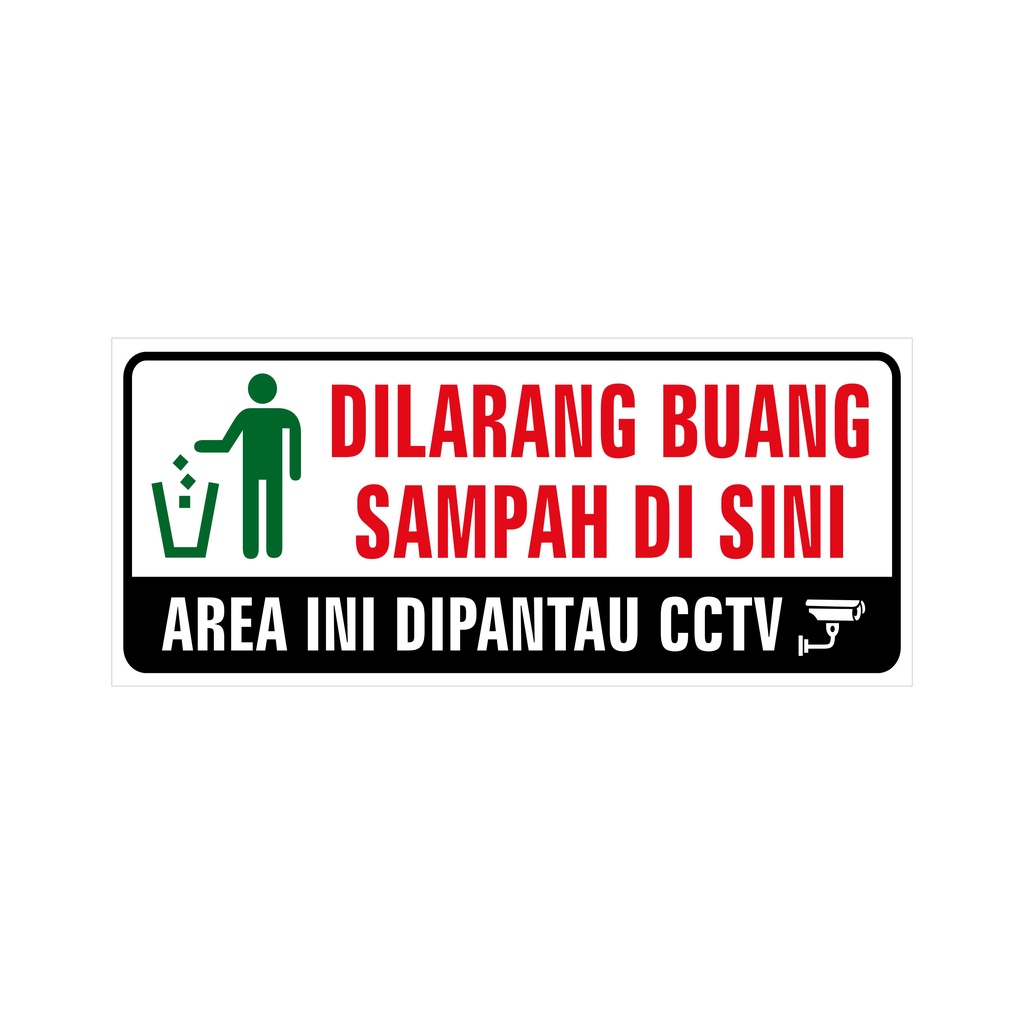 

DILARANG BUANG SAMPAH DISINI AREA INI DI PANTAU CCTV 23 x 10 CM