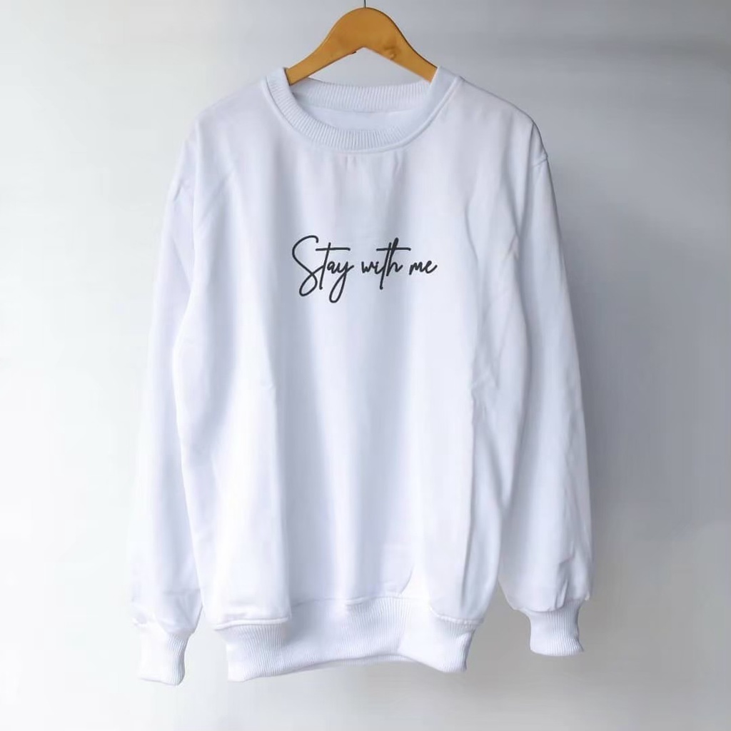 Sweater Stay With Me Crewneck Pria Wanita Distro Original Sweater Basic Premium Oversize M L XL XXL