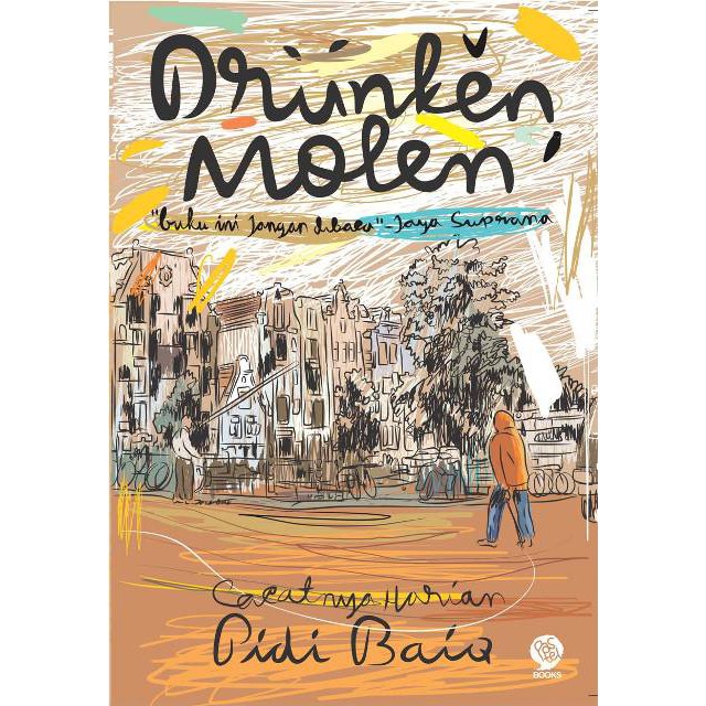 Drunken Molen (Republish)      Pidi Baiq - MIZAN PUBLISHING