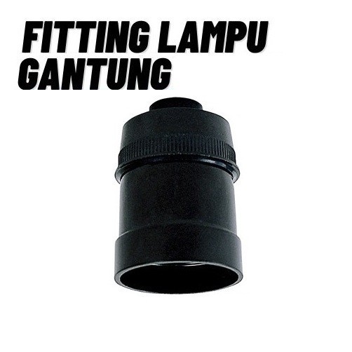 Fitting lampu Rumah E27 Fitting Gantung E27 / Fiting Lampu Gantung