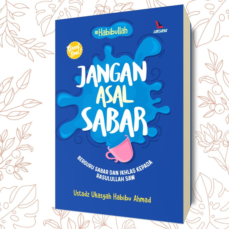 BUKU AGAMA : Jangan Asal Sabar