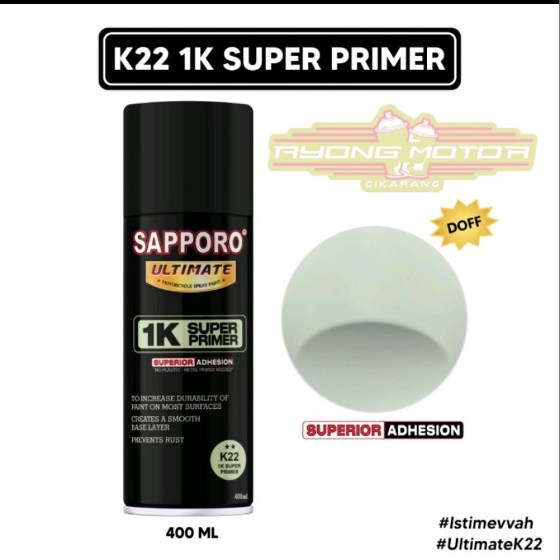Sapporo Ultimate K22** 1K Super Primer