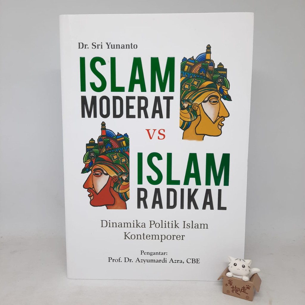 Islam Moderat dan Islam Radikal - Sri Yunanto