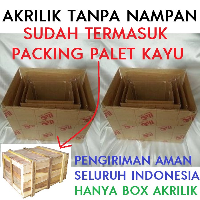 

[KARGO - AKRILIK BOX & PACKING PALET KAYU] HANYA BOX AKRILIK SAJA TANPA NAMPAN