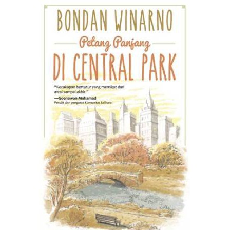 Buku Petang Panjang Di Central Park - Bondan Winarno - Novel