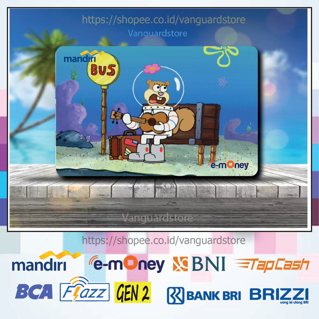 KARTU E MONEY E TOLL SANDY SPONGEBOB ANIME 3 EMONEY MANDIRI FLAZZ BCA BNI TAPCASH BRIZZI BRI