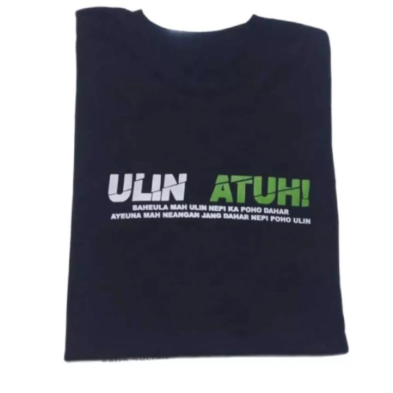 kaos Ulin Atuh/kaos Tulisan Sunda/kaos distro bandung