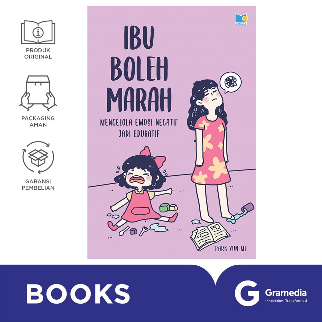 Gramedia Bali - Ibu Boleh Marah: Mengelola Emosi Negatif Jadi Edukatif