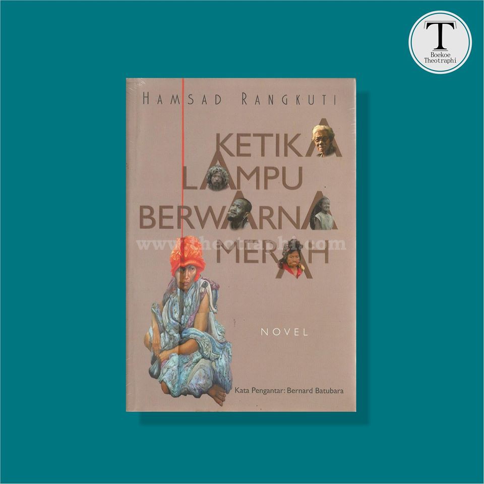 Ketika Lampu Berwarna Merah - Hamsad Rangkuti