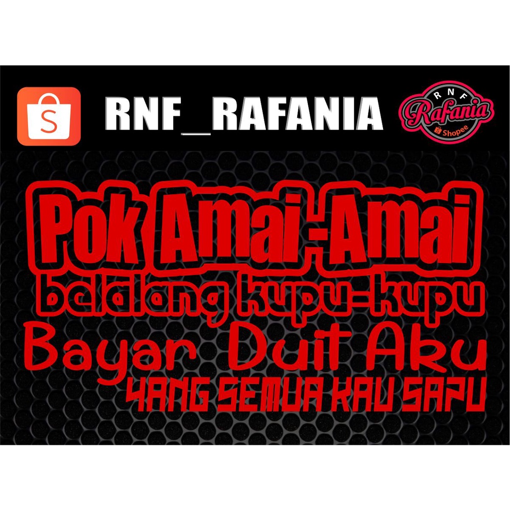 Stiker pok amai - amai belalang kupu kupu bayar duit aku yang semua kau sapu