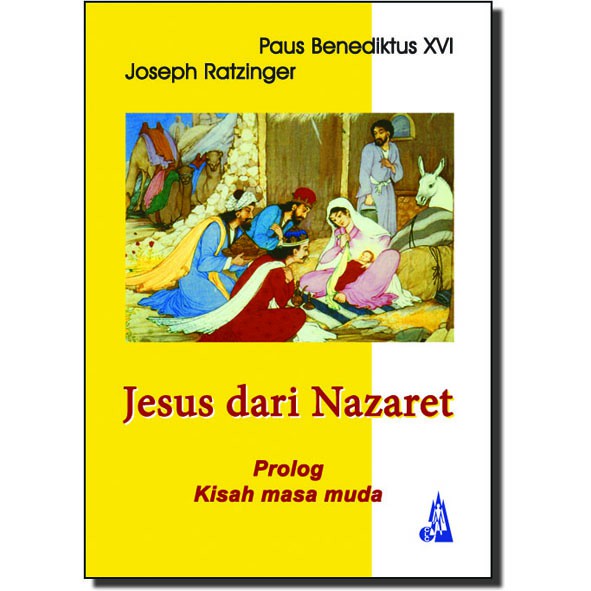Jesus dari Nazaret - Paus Benediktus XVI - Joseph Ratzinger - Jakarta CLC