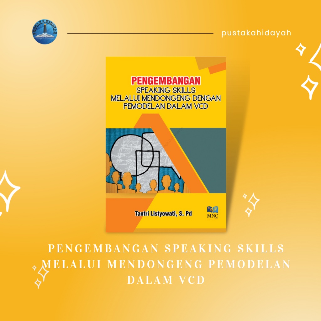 Buku Pengembangan Speaking Skills Melalui Mendongeng Pemodelan Dalam VCD - Tantri Listyowati, S. Pd 