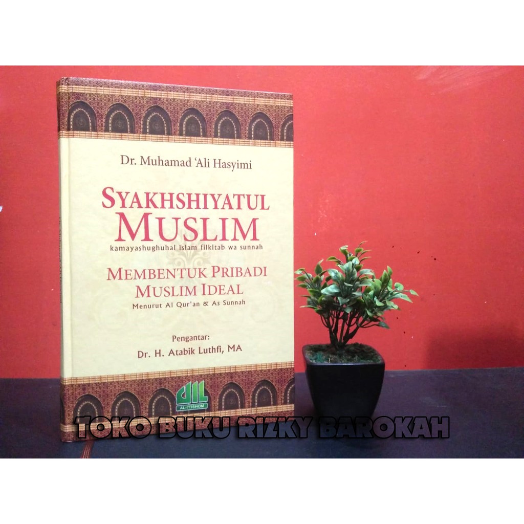 Buku Islam Syakhshiyatul Mar’ah Muslim - Membentuk Pribadi Muslim Ideal