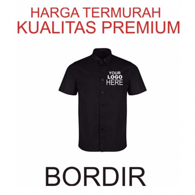 BAJU SERAGAM KEMEJA BORDIR LOGO CUSTOM