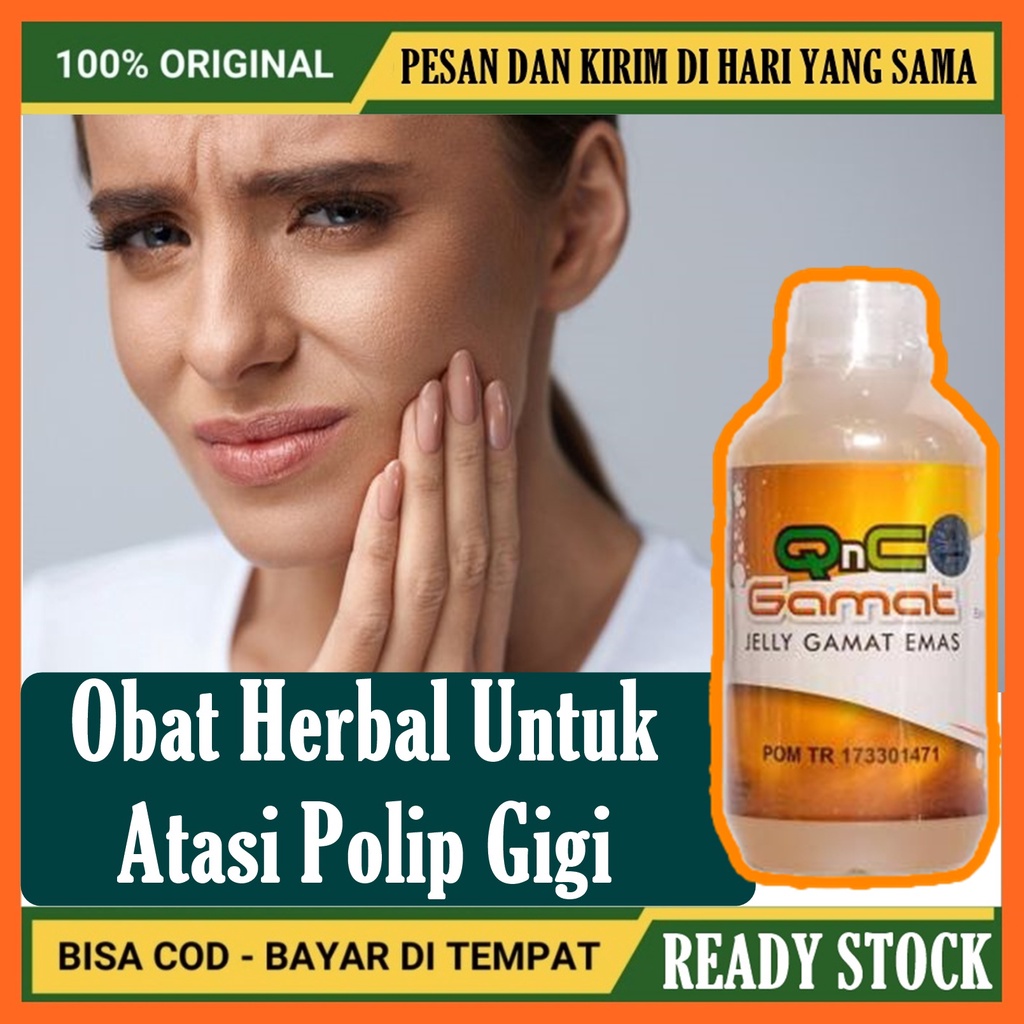 [COD] Obat Polip Gigi - Obat Polip Hidung - Obat Polip Serviks 100% ALAMI QNC JELLY GAMAT