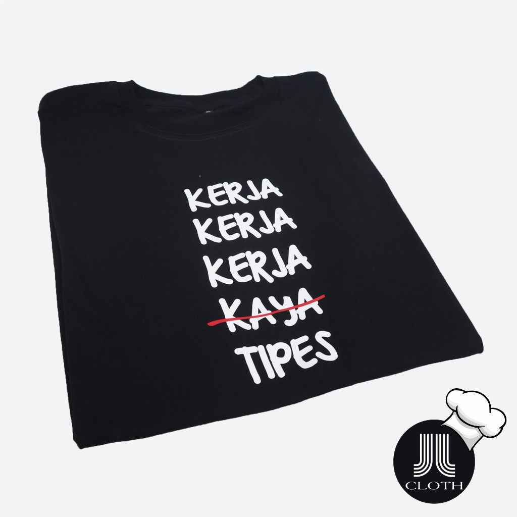 TSHIRT BAJU KAOS DISTRO PRIA WANITA KERJA KERJA KERJA TIPES COTTON COMBED 30S