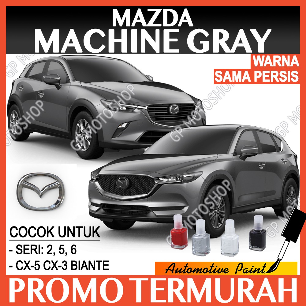 MAZDA MACHINE GRAY GREY CAT OLES PENGHILANG BARET MOBIL LECET BIANTE CX-5 CX-3 CX-7 CX-9 SERI 2 3 5