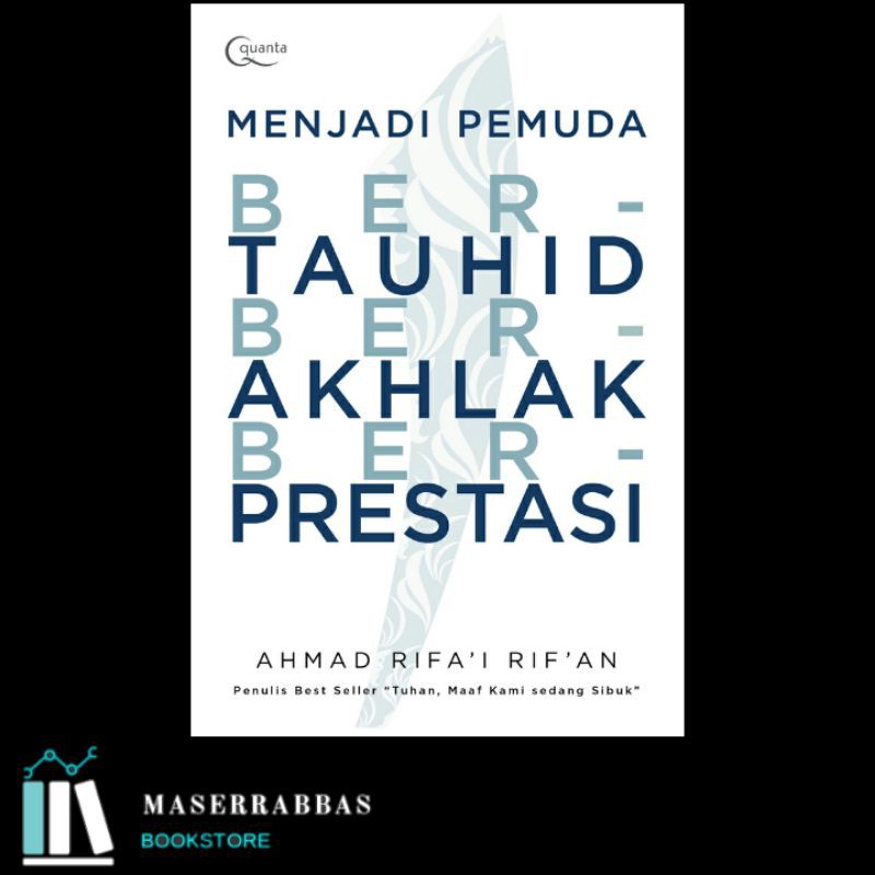 Menjadi Pemuda Bertauhid, Berakhlak, dan Berprestasi - Ahmad Rifai Rifan