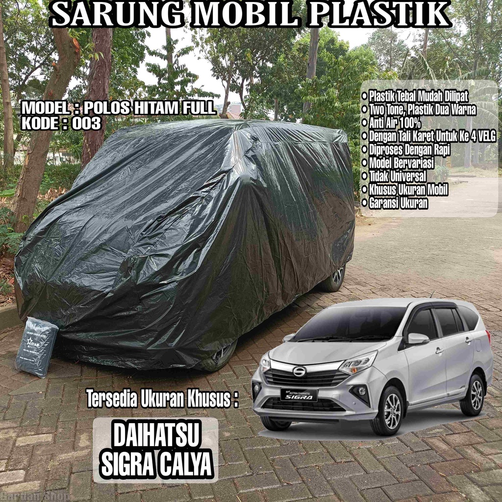 Sarung Mobil Plastik DAIHATSU SIGRA CALYA Hitam Polos Full Anti Air Full Black Waterproof