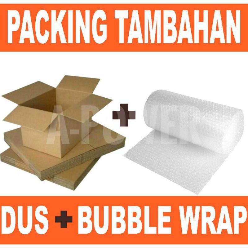 Packing/Kemasan Tambahan (Dus + Bubble Wrap)