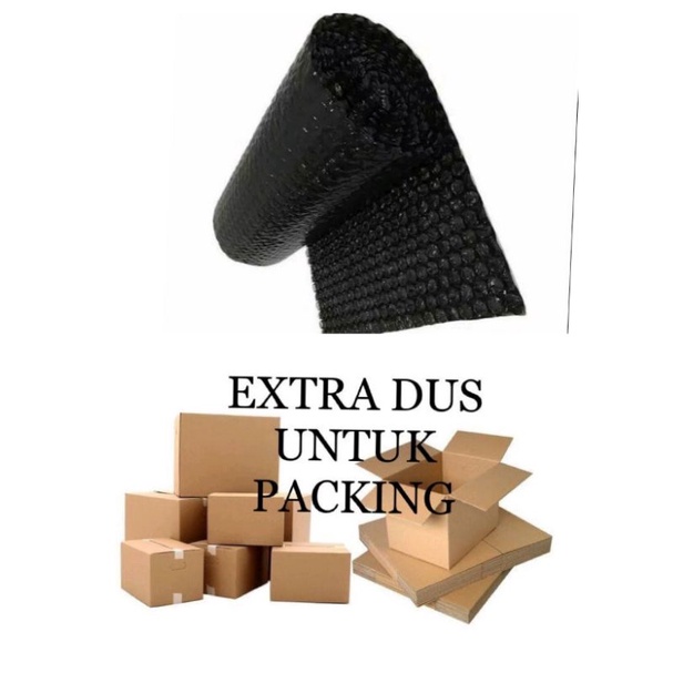 

EXTRA BUBBLE WRAP / EXTRA DUS (TAMBAHAN PACKING)