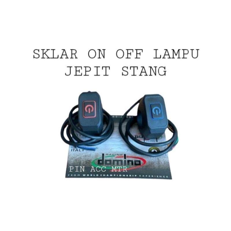 SKLAR ON OFF LAMPU JEPIT STANG ON OFF PCX ADV RX KING BYSON BEAT STREET VIXION SATRIA FU DILL