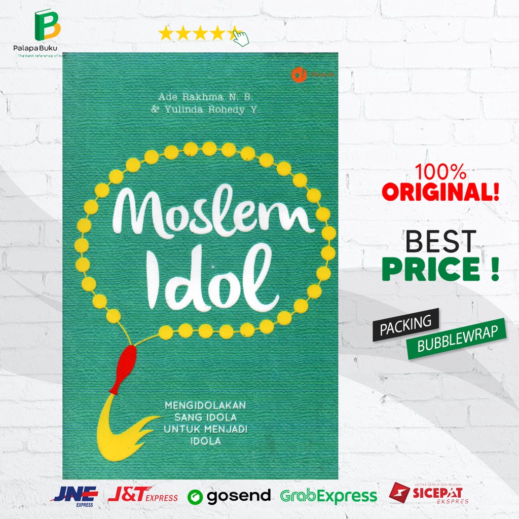 BUKU MOSLEM IDOL  [ Mengidolakan sang idola Untuk menjadi Idola ]