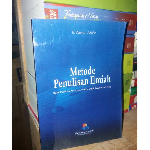 

Metode penulisan ilmiah by E Zainal arifin