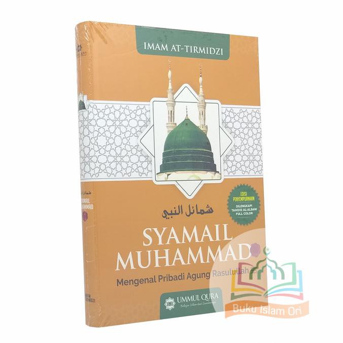 Syamail Muhammad - Mengenal Pribadi Agung Rasulullah Muhammad - Uq