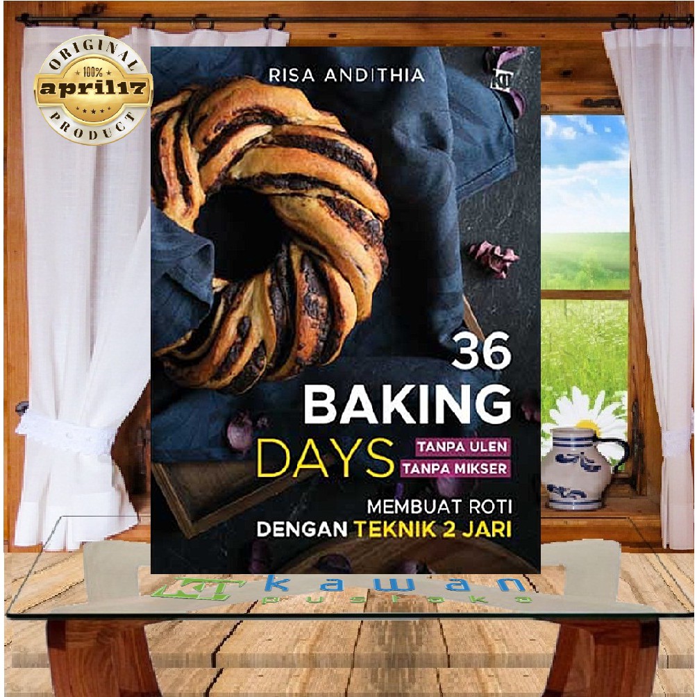 36 BAKING DAYS (Bikin Roti Tanpa Ulen, Tanpa Mikser)