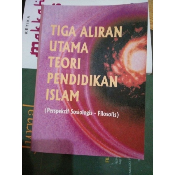 Tiga aliran utama teori pendidikan islam