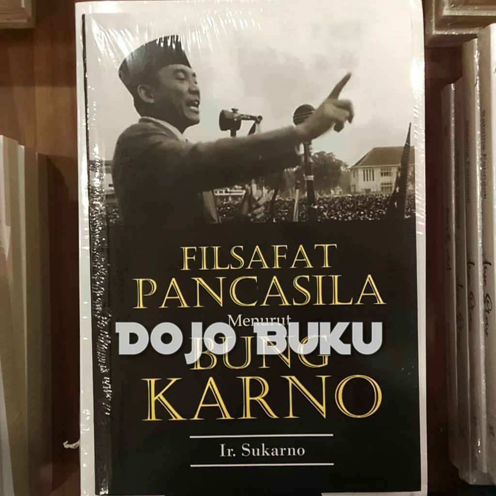 Filsafat Pancasila Menurut Bung Karno (2019) by IR. SUKARNO