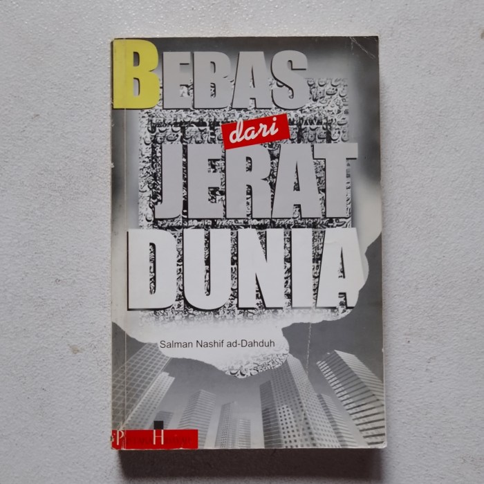 Buku BEBAS dari JERAT DUNIA - Salman Nashif ad- Dahduh
