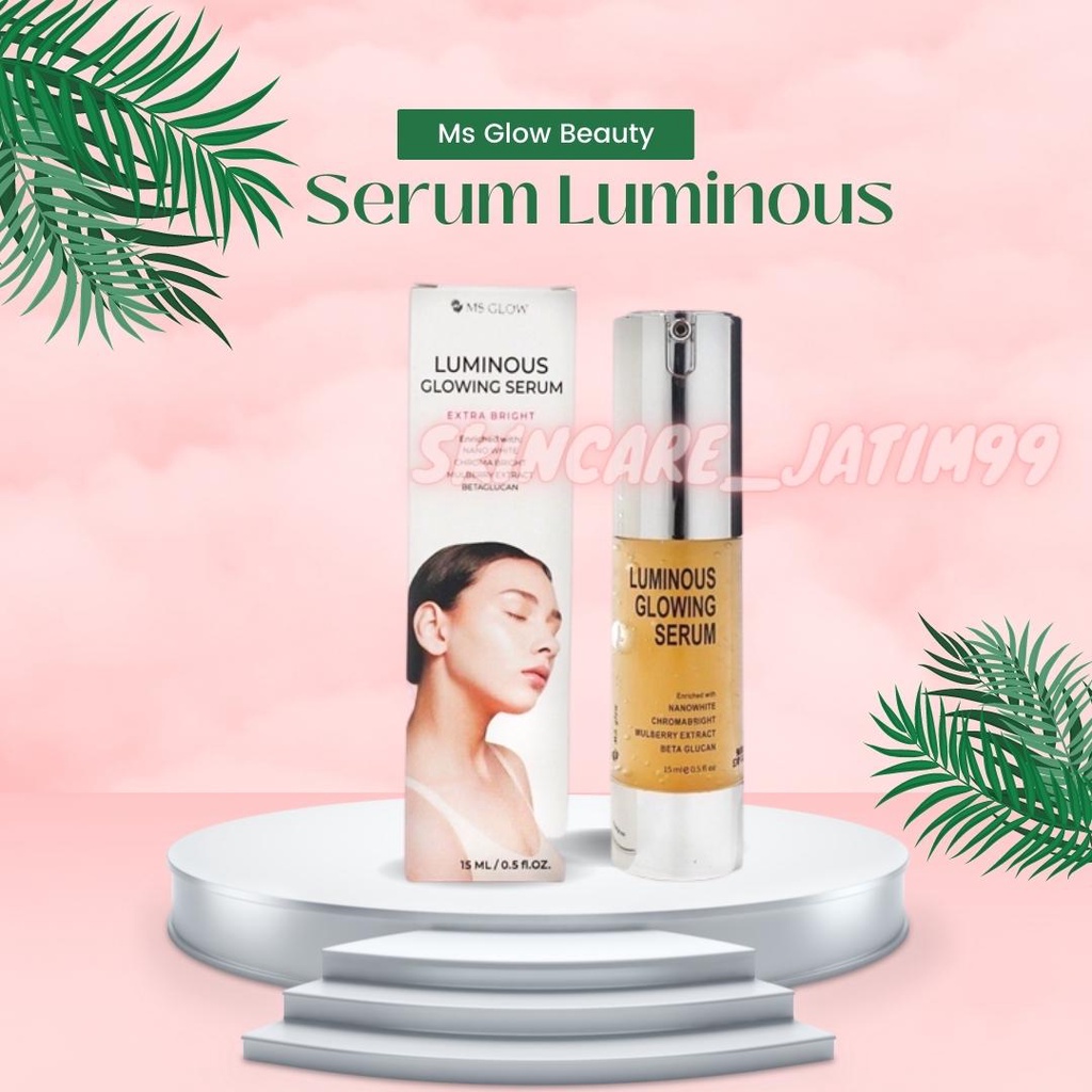 Serum Luminous Ms Glow/Ms Glow Serum Luminous/Whitening Serum Luminous Ms Glow