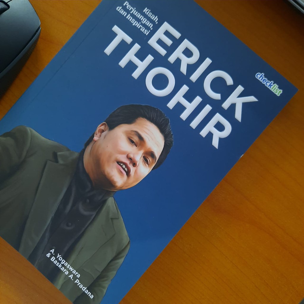 KISAH, PERJUANGAN DAN INSPIRASI ERICK THOHIR BY CHECKLIST-2